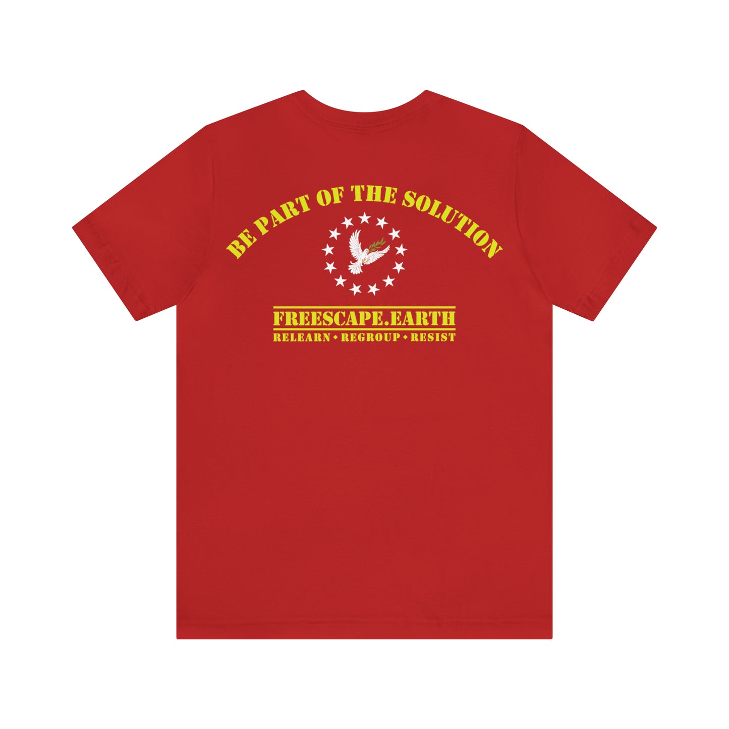 T-Shirt: Got Freedom? (center chest) + Be Part of the Solution (back)