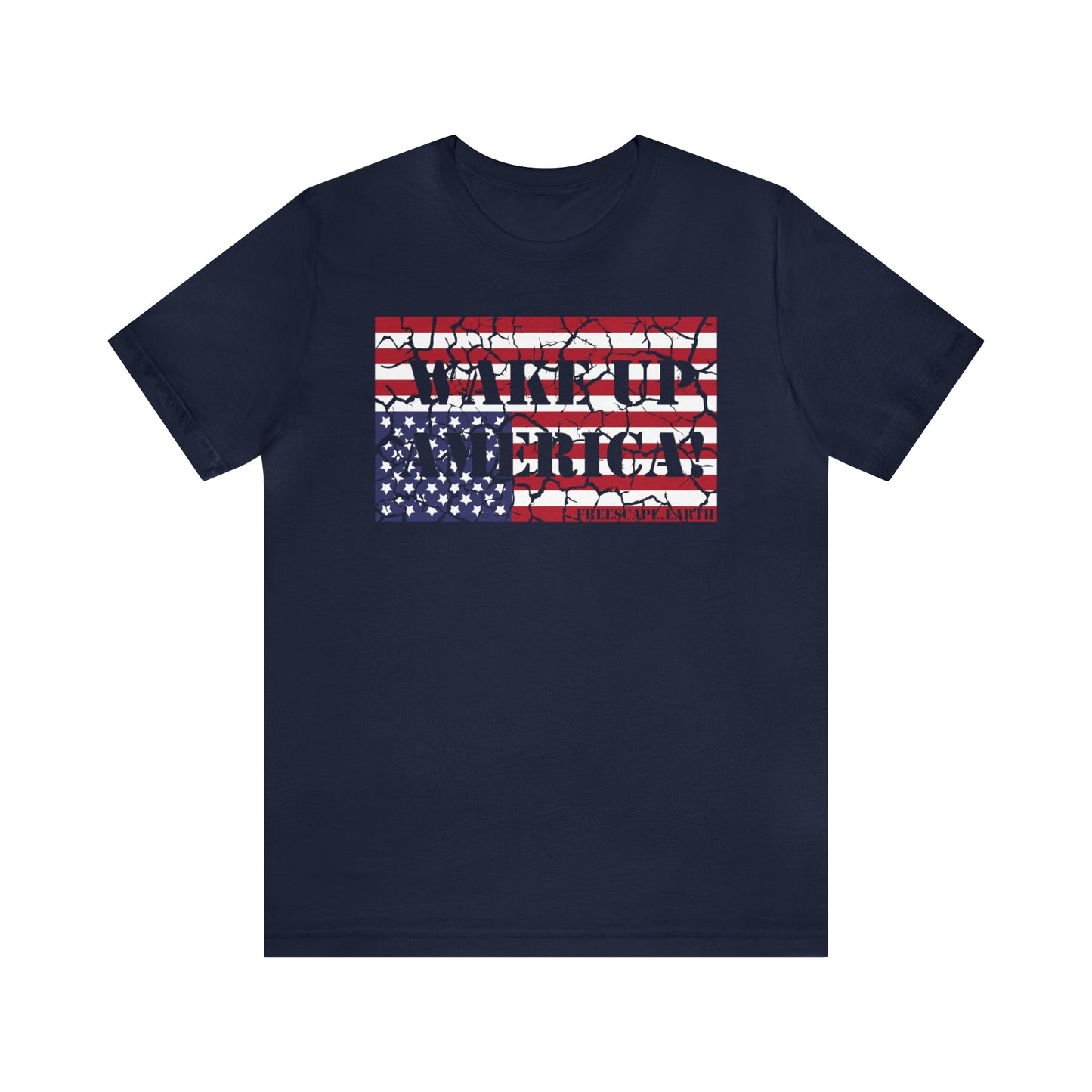 T-Shirt: Wake Up America! (center chest) + Be Part of the Solution (back)