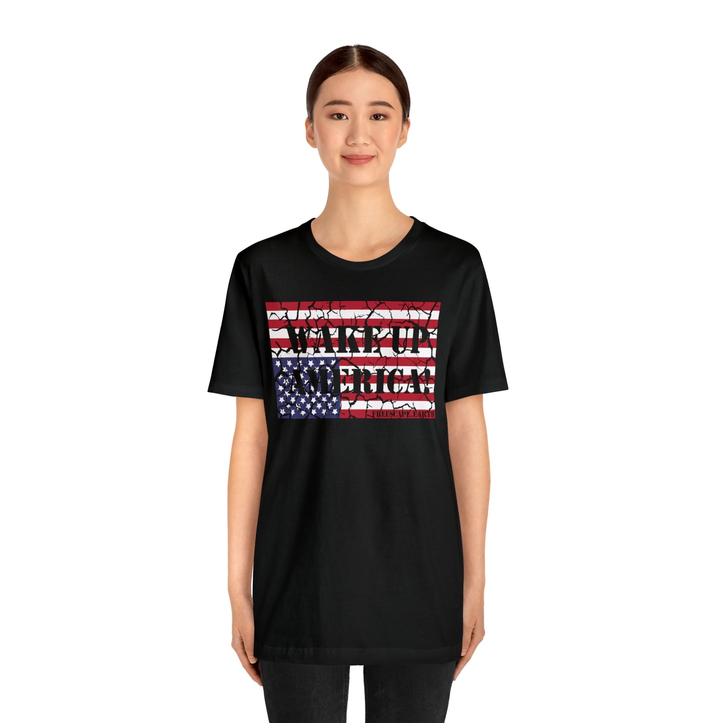 T-Shirt: Wake Up America! (center chest) + Be Part of the Solution (back)