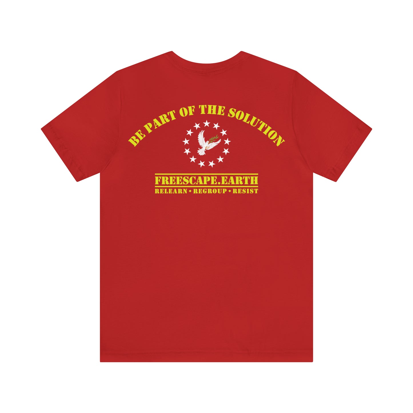 T-Shirt: Tyranny (center) + Be Part of the Solution (back)