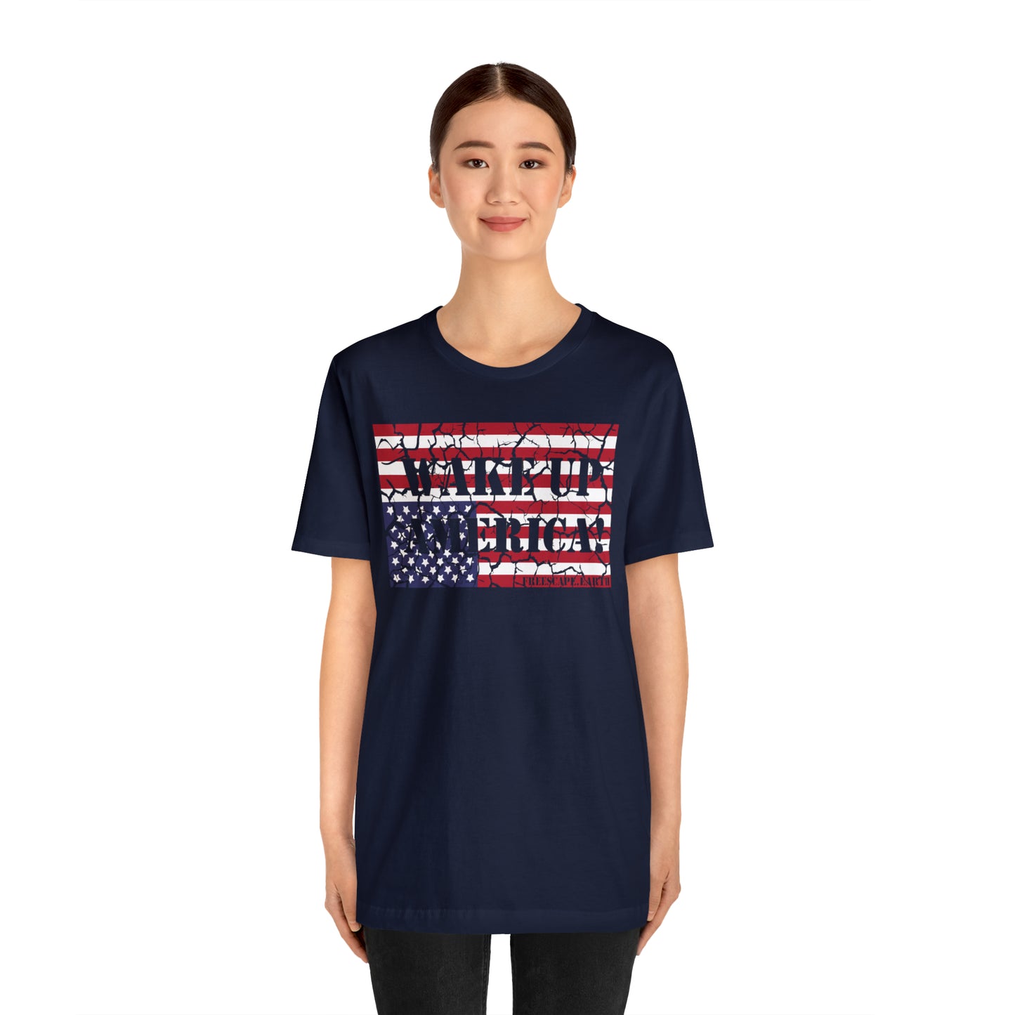 T-Shirt: Wake Up America! (center chest) + Be Part of the Solution (back)